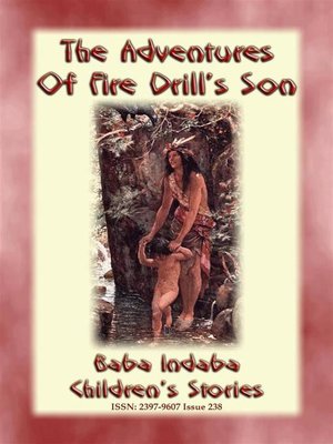 cover image of THE ADVENTURES OF FIRE DRILL'S SON--An American Indian Tlingit children's fable